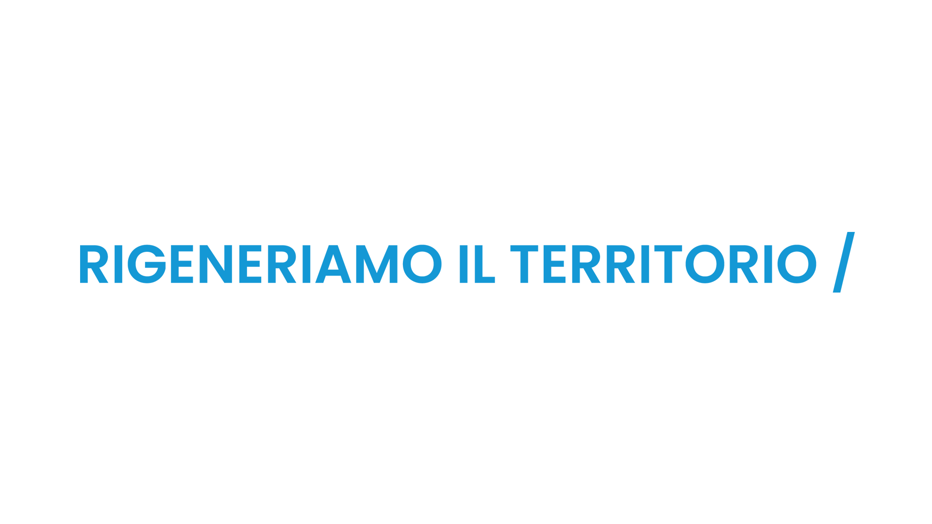 Rigeneriamo Il Territorio